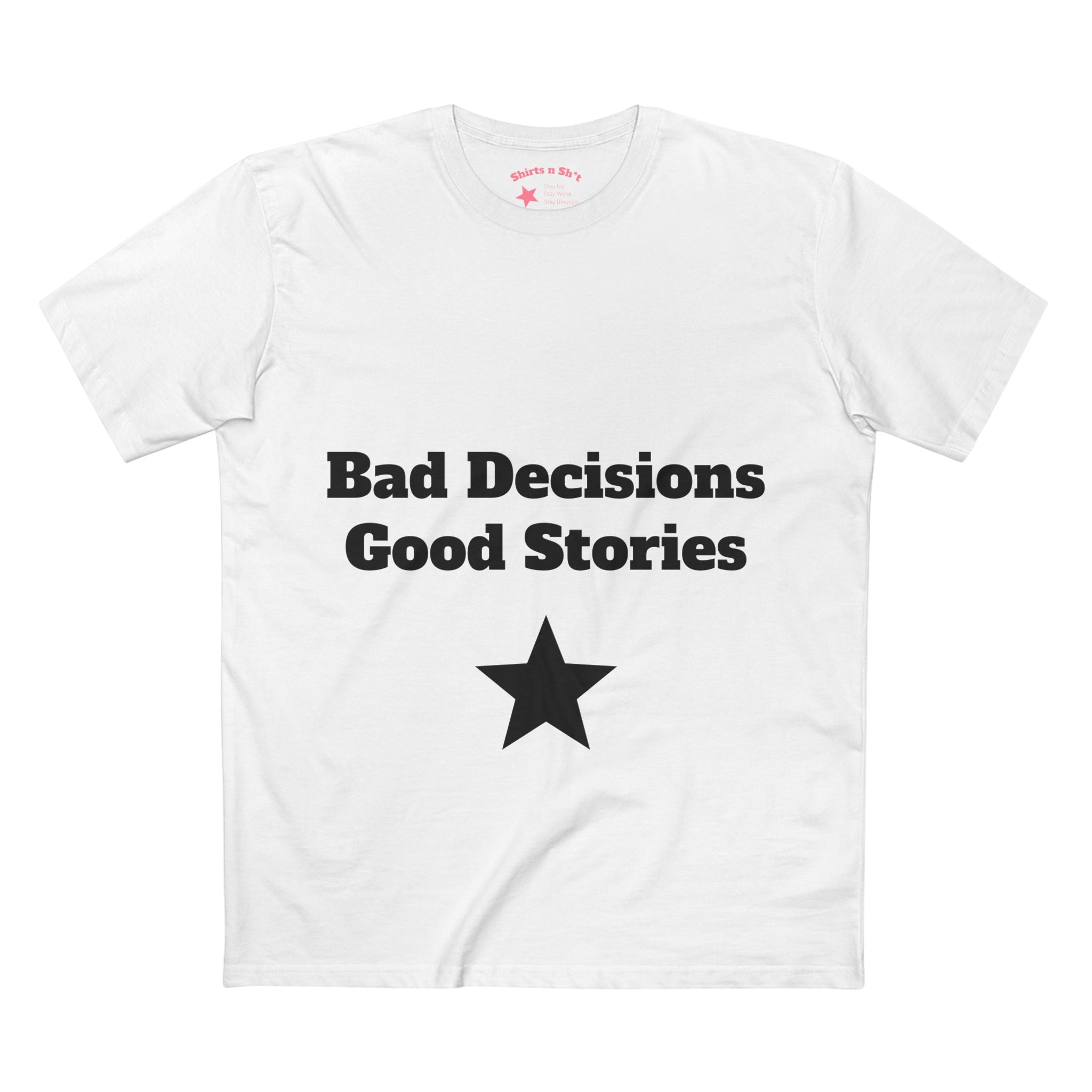 Bad Decisions Tee
